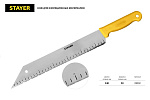 Нож STAYER, для листовых изоляционных материалов, 340 мм      